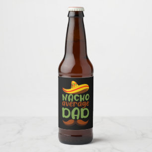 Durchschnittlicher Nacho-Vater Cinco de Mayo Mexik Bierflaschenetikett