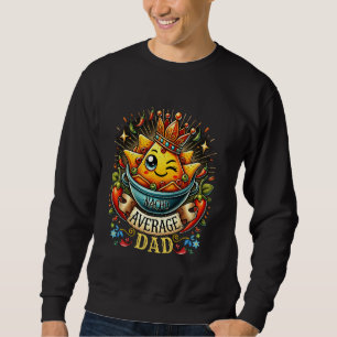 Durchschnittlicher Papa nicht Nacho Lustiger Papa  Sweatshirt