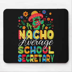 Durchschnittlicher Schulsekretär Nacho Cinco De Ma Mousepad