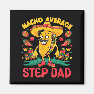 Durchschnittlicher Stiefvater-Nacho Cinco de Mayo  Magnet