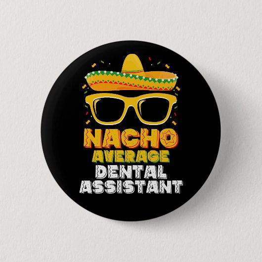 Durchschnittlicher Zahnarzthelfer Nacho Cinco De M Button (Vorderseite)