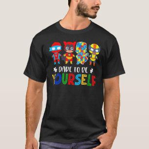 Dürfen Sie selbst Autismus-Superhelden sein T-Shirt