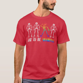 Dürfen Sie sich selbst Rainbow Skeleton LGBTQ Prix T-Shirt