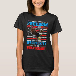 Dürfen wir uns Freiheit nicht als das Recht vorste T-Shirt