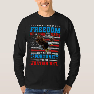 Dürfen wir uns Freiheit nicht als das Recht vorste T-Shirt