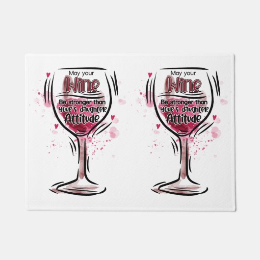 Dürfte dein Wein stärker sein als dein Töchter? Fußmatte (Vorderseite)