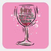 Dürfte dein Wein stärker sein als dein Töchter? Quadratischer Aufkleber (Vorderseite)