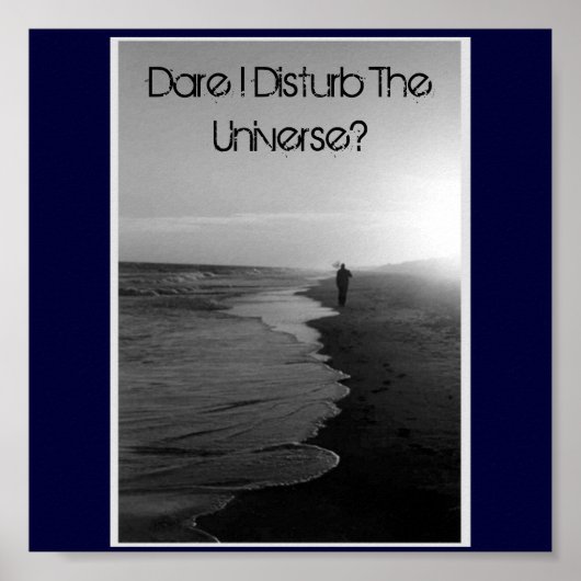 Dürfte ich das Universum stören? Poster (Vorne)