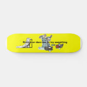 Dürfte mir kein Skateboard machen (Horizontal)