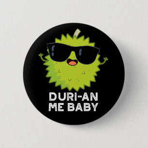 Duri-an-Me Baby Funny Durian Frucht Pun Dark BG Button