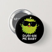 Duri-an-Me Baby Funny Durian Frucht Pun Dark BG Button (Vorne & Hinten)