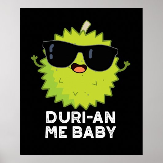 Duri-an-Me Baby Funny Durian Frucht Pun Dark BG Poster (Vorne)