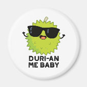 Duri-an-Me Baby Funny Durian Obstpuff Magnet (Vorne)