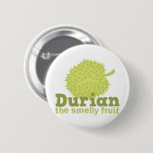 Durian die stinkende Frucht Button (Vorne & Hinten)