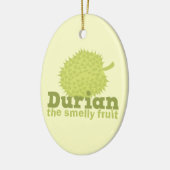 Durian die stinkende Frucht (von Südostasien) Keramik Ornament (Links)
