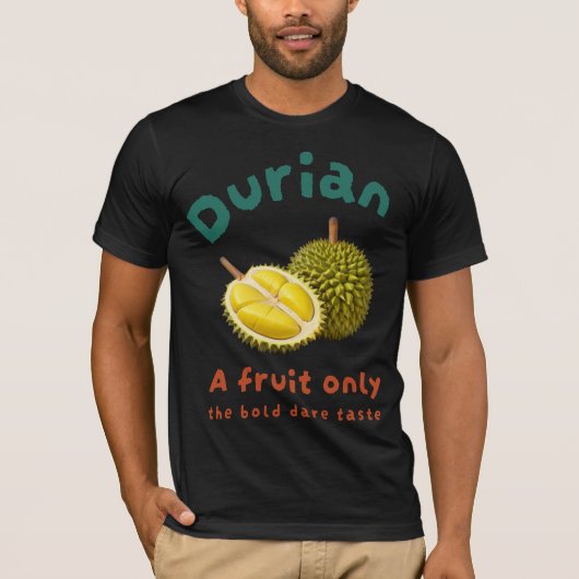 Durian: Eine Frucht nur die fette Wonne Geschmack T-Shirt (Vorderseite)