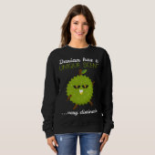 Durian Has A Unique Scent Tropical Fruit Durian Sweatshirt (Vorne ganz)