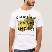 Durian Lovers Unite! T-Shirt (Vorderseite)