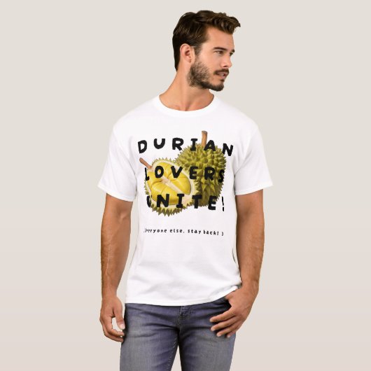 Durian Lovers Unite! T-Shirt (Vorne ganz)