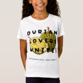 Durian Lovers Unite! T-Shirt (Vorderseite)