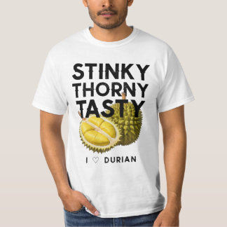 Durian: Stinky, Thorny, geschmackvoll T-Shirt