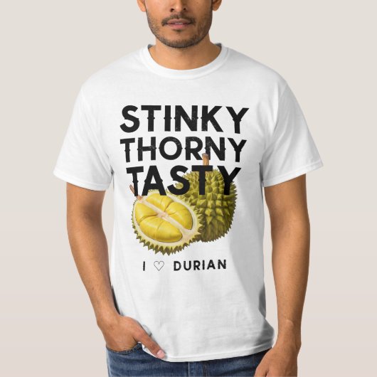 Durian: Stinky, Thorny, geschmackvoll T-Shirt (Vorderseite)