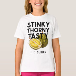 Durian: Stinky, Thorny, geschmackvoll T-Shirt