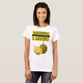 Durian: Warnung: Explizite Stinkiness & Savory T-Shirt (Vorne ganz)