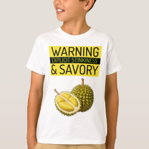 Durian: Warnung: Explizite Stinkiness & Savory T-Shirt