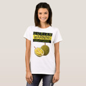 Durian: Warnung: Explizite Stinkiness & Savory T-Shirt (Vorne ganz)