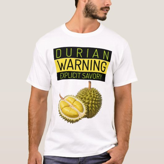 Durian: Warnung: Explizite Stinkiness & Savory T-Shirt (Vorderseite)
