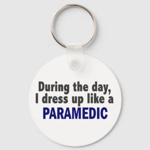 During The Day I Dress Up Like A Paramedic Schlüsselanhänger