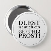 Durst ist auch ein Gefühl! Prost! Schwarz Button (Vorne & Hinten)