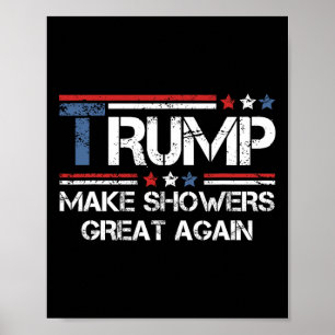 Duschen wieder großartig machen Trump 1 Poster