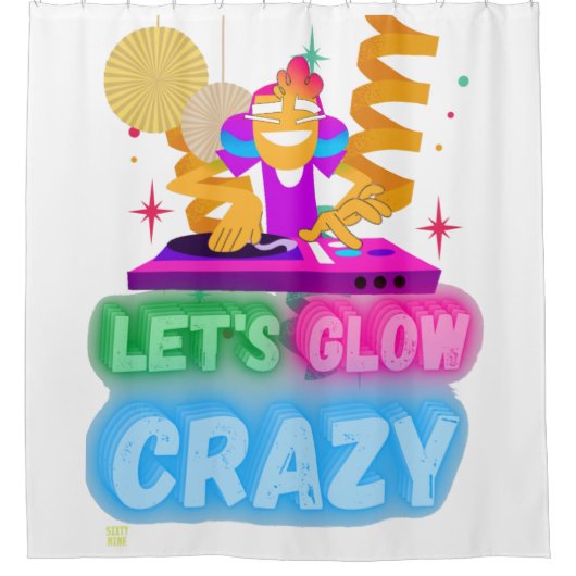Duschvorhang "LET'S GLOW CRAZY" (Vorderseite)