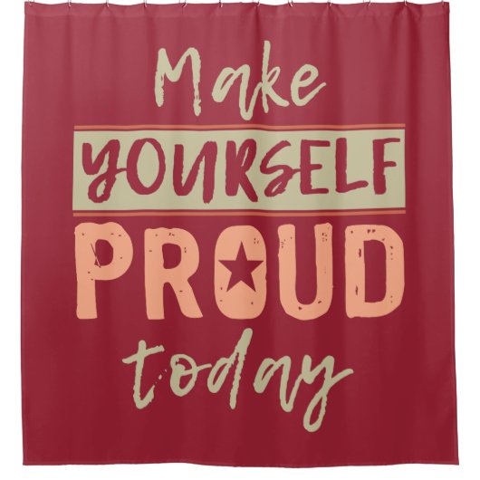 Duschvorhang "Make Yourself Proud" (Vorderseite)