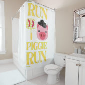 Duschvorhang "RUN PIGGIE" (Beispiel)