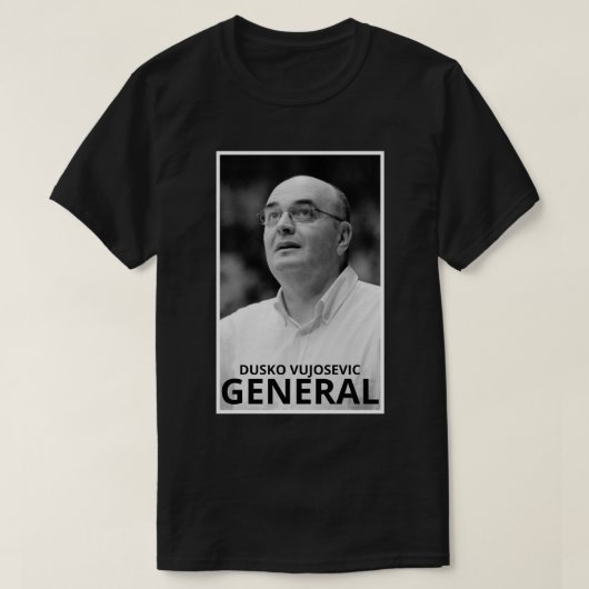 Dusko Vujosevic General T-Shirt (Design vorne)