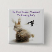 Dust Bunnies Button (Vorderseite)