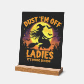 Dust Em Off Ladys Es ist Reitsaison Halloween Acrylschild (Winkel)