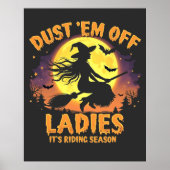 Dust Em Off Ladys Es ist Reitsaison Halloween Poster (Vorne)