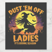 Dust Em Off Ladys Es ist Reitsaison Halloween Weinetikett (Einzelnes Label)