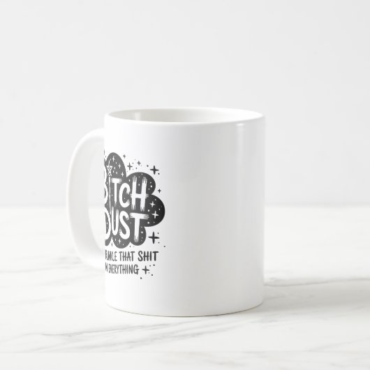 Dust I Sprinkle That On Everything Cloud Shape Kaffeetasse (Vorderseite Links)