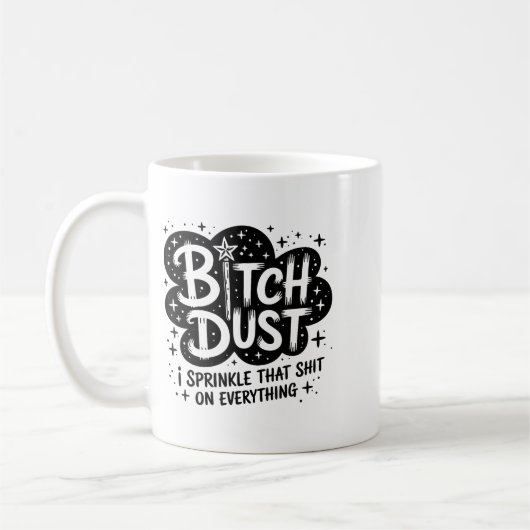Dust I Sprinkle That On Everything Cloud Shape  Kaffeetasse (Links)