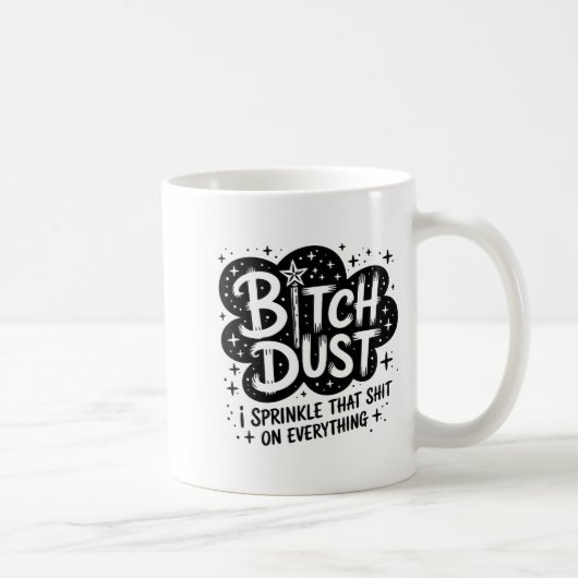 Dust I Sprinkle That On Everything Cloud Shape Kaffeetasse (Rechts)