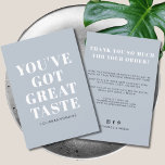 Dusty blau haben Sie großen Geschmack got Dankesch Dankeskarte<br><div class="desc">Kleines Unternehmen Sie haben großen Geschmack got Dank quadratischer Visitenkarte. Passen Sie Text,  Farben,  Schriftart auf Ihre Wünsche an.</div>