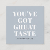Dusty blau haben Sie großen Geschmack got Dankesch Quadratische Visitenkarte (Vorderseite)