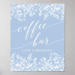 Dusty Blue Floral Coffee Bar ist Brewing Sign Poster