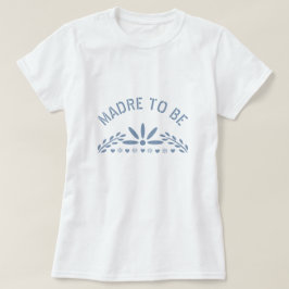 Dusty blue Madre wird Baby Boy Shower T-Shirt