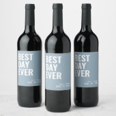 Dusty Blue Modern Best Day Ever Wedding Wine Label Weinetikett (Flaschen)